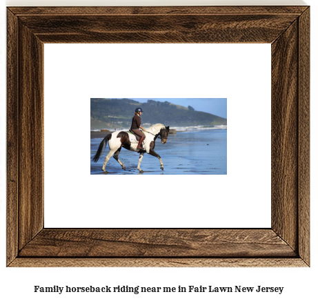 family horseback riding near me in Fair Lawn, New Jersey